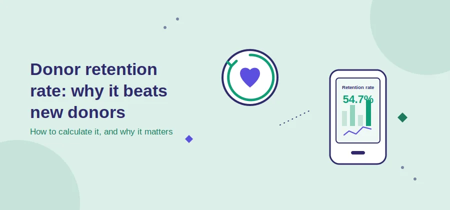 Donor Retention Rate: How to Calculate It and Why It Matters More Than New Donors